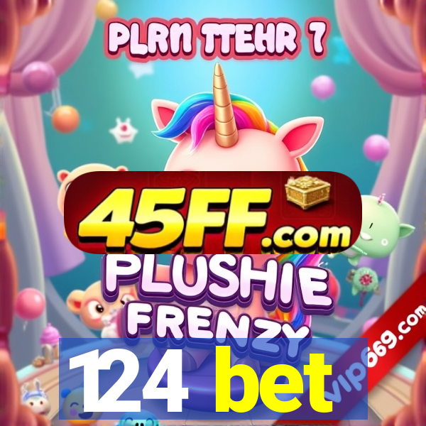 124 bet